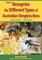 How to recognise the different types of Australian stingless bees, Third edition, 2017, an Aussie Bee ebook